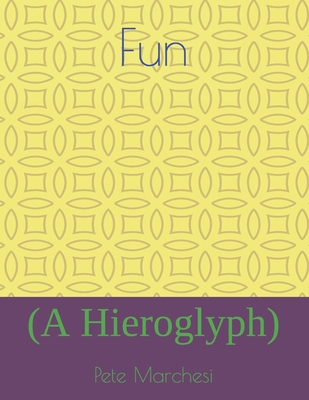Fun: (A Hieroglyph) B086PM18DK Book Cover