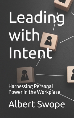 Leading with Intent: Harnessing Personal Power ... B0FMK9TZR6 Book Cover