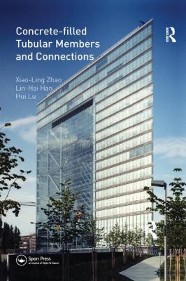 Concrete-Filled Tubular Members and Connections 1138112364 Book Cover