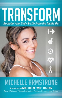 Transform: Reclaim Your Body & Life from the In... 163047374X Book Cover