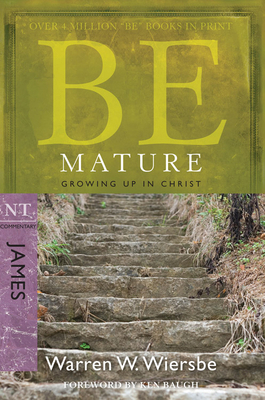 Be Mature: Growing Up in Christ: NT Commentary ... 1434768457 Book Cover