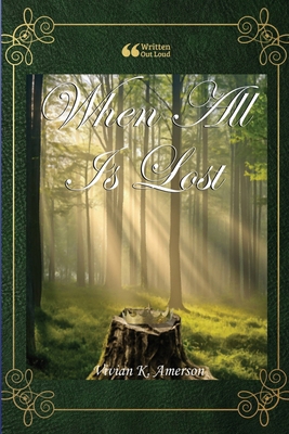 When All is Lost 1304352633 Book Cover