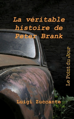 La véritable histoire de Peter Brank [French] 2956440608 Book Cover