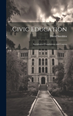 Civic Education: Sociological Foundations and C... 1019461942 Book Cover