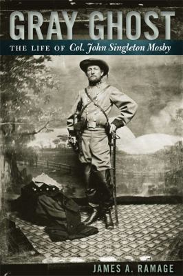 Gray Ghost : The Life of Col. John Singleton Mosby B007DAJMEK Book Cover