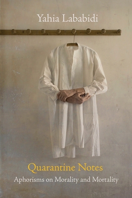 Quarantine Notes: Aphorisms on Morality and Mor... 1959984225 Book Cover