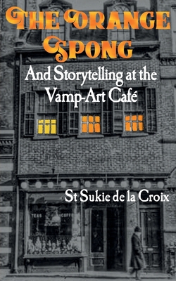 The Orange Spong and Storytelling at the Vamp-A... 1734146443 Book Cover