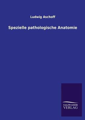Spezielle pathologische Anatomie [German] 3846021598 Book Cover