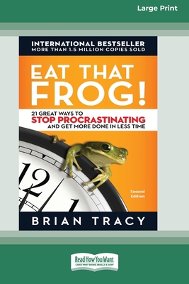 Eat That Frog!: 21 Great Ways to Stop Procrasti... [Large Print] 0369305140 Book Cover