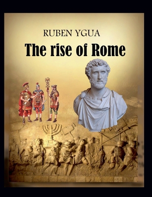The rise of Rome B0FXYV3HCR Book Cover