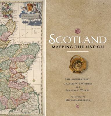 Scotland: Mapping the Nation 1780270917 Book Cover