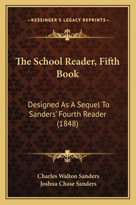 The School Reader, Fifth Book: Designed As A Se... 1167236483 Book Cover