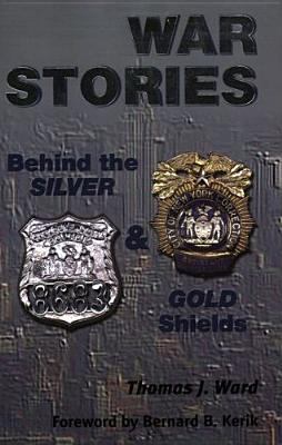 War Stories: Behind the Silver & Gold Shields 1889031585 Book Cover