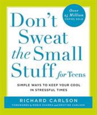 Don't Sweat the Small Stuff for Teens: Simple W... 0786885971 Book Cover