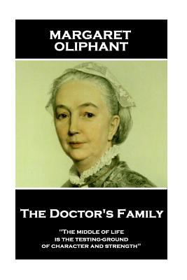 Margaret Oliphant - The Doctor's Family: "The m... 1787801489 Book Cover