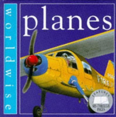 Planes (Worldwise) 0749616601 Book Cover