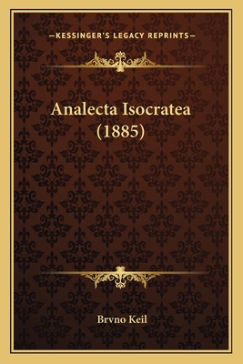 Analecta Isocratea (1885) [Latin] 1167522680 Book Cover