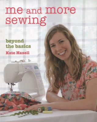 Me and More Sewing: Beyond the Basics 1845435036 Book Cover