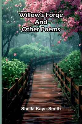 Willow's forge, and other poems 9377781841 Book Cover