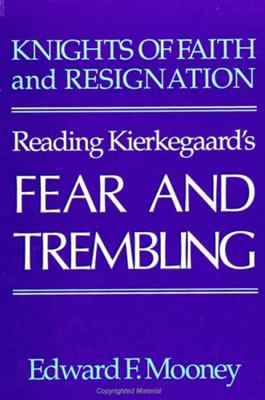 Knights of Faith and Resignation: Reading Kierk... 0791405729 Book Cover