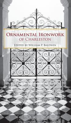 Ornamental Ironwork of Charleston 1540218228 Book Cover