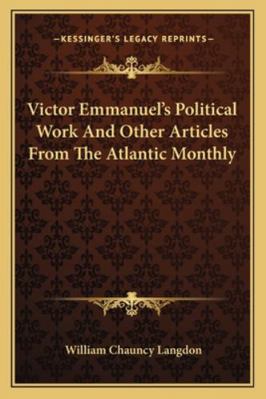 Victor Emmanuel's Political Work And Other Arti... 1163082139 Book Cover