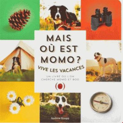 Mais où est Momo ?: Vive les vacances ! [French] 2361936240 Book Cover