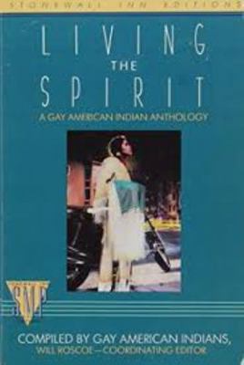 Living the Spirit: A Gay American Indian Anthology 0312018991 Book Cover