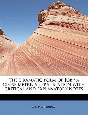 The Dramatic Poem of Job: A Close Metrical Tran... 1113992875 Book Cover