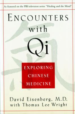 Encounters with Qi: Exploring Chinese Medicine,... 0393312135 Book Cover