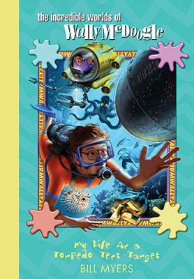 My Life as a Torpedo Test Target (The Incredibl... 1400306388 Book Cover