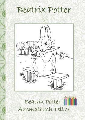 Beatrix Potter Ausmalbuch Teil 5 ( Peter Hase )... [German] 3752842164 Book Cover