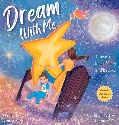 Dream With Me: I Love You to the Moon and Beyon... 199046923X Book Cover