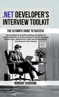 .Net Developer's Interview Toolkit: Demystifyin... B0DKF4RLCQ Book Cover