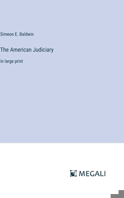 The American Judiciary: in large print 3387320191 Book Cover