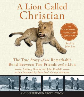 A Lion Called Christian: The True Story of the ... 0739384589 Book Cover