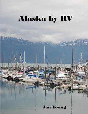 Alaska by RV 1716620147 Book Cover