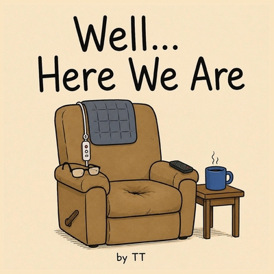 Well... Here We Are B0H5YM7XCG Book Cover