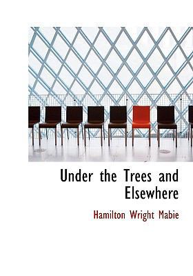 Under the Trees and Elsewhere [Large Print] 0554738643 Book Cover