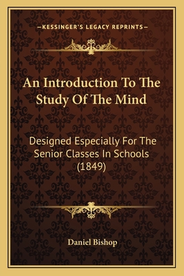 An Introduction To The Study Of The Mind: Desig... 116526689X Book Cover