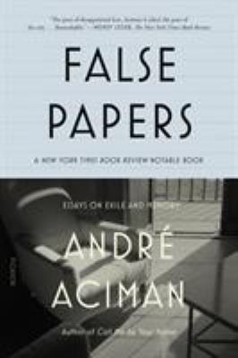 False Papers: Essays on Exile and Memory 0312420056 Book Cover