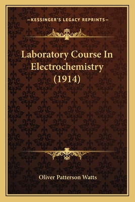 Laboratory Course In Electrochemistry (1914) 1164857568 Book Cover
