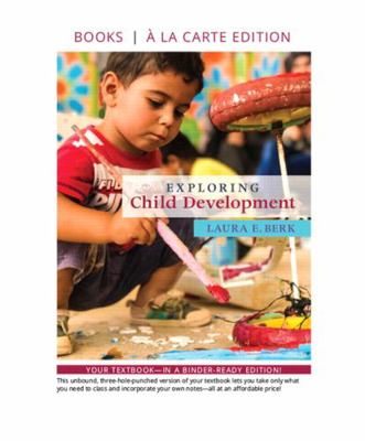 Exploring Child Development -- Loose-Leaf Edition 0134983750 Book Cover
