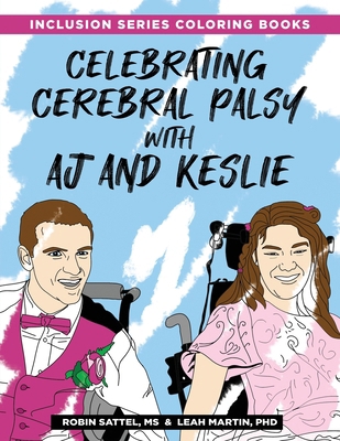 Celebrating Cerebral Palsy with AJ and Keslie: ... 1962968138 Book Cover
