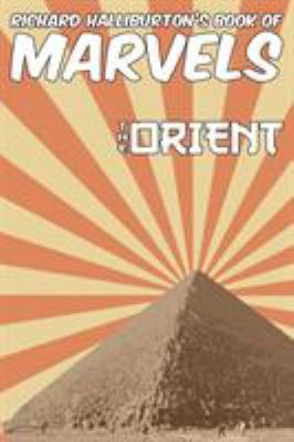 Richard Halliburton's Book of Marvels: the Orient 0648063313 Book Cover