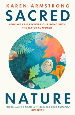 Sacred Nature: How we can recover our bond with... 1529114799 Book Cover