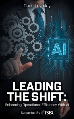 Leading The Shift: Enhancing Operational Effici... 1836153228 Book Cover