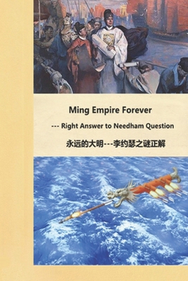 Ming Empire Forever: Right Answer to Needham Qu... B0FBLRCBLD Book Cover