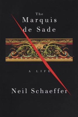 The Marquis de Sade: A Life 0679404074 Book Cover