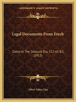 Legal Documents From Erech: Dated In The Seleuc... 116659159X Book Cover